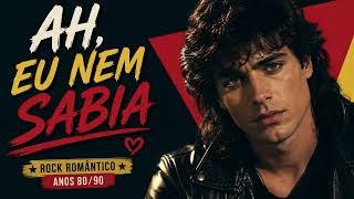 Ah, Eu Nem Sabia | Rock Romântico Anos 80/90 | Música de Amor Nostálgica screenshot 1