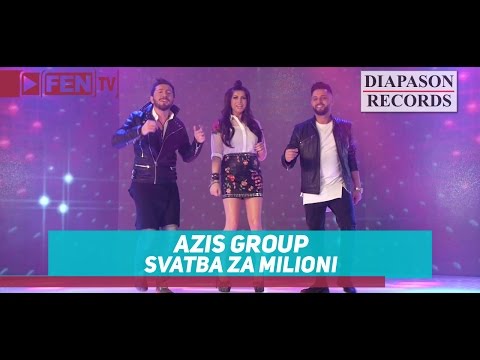 AZIS GROUP - SVATBA ZA MILIONI / АЗИС ГРУП - Сватба за милиони
