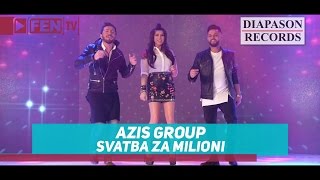 AZIS GROUP - SVATBA ZA MILIONI / АЗИС ГРУП - Сватба за милиони Resimi