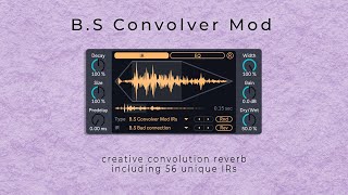 B.S Convolver Mod - Free Creative Convolution Reverb + 56 Unique Impulse Responses (M4L Plugin Demo) Profile