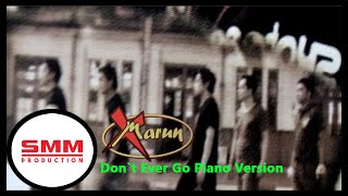 X Marun - Don't Ever Go Piano Version (OFFICIAL AUDIO)