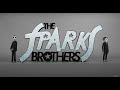 Capture de la vidéo The Sparks Brothers (2021) | Official Trailer