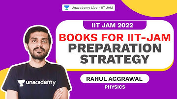 IITJAM 2022 |Books For IITJAM |Preparation Strategyl Physics |Rahul Aggrawal |Unacademy Live IIT JAM