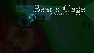 Bear’s Cage | Short Film
