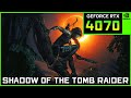 Shadow of the Tomb Raider | RTX 4070 FPS Test