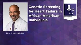 Genetic Screening for Heart Failure in African American Individuals