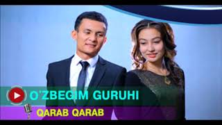 Ozbegim Guruhi - Qarab Qarab 2017 (music version)