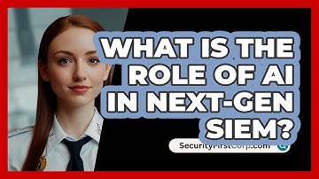 What Is The Role Of AI In Next-gen SIEM? - SecurityFirstCorp.com