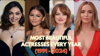 The Most Beautiful Actresses Every Year (1991 - 2024)