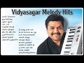 Vidyasagar hits  vidyasagar evergreen melodies  vidyasagar 90s tamil hits  hq audio 