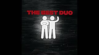 The Best Duo
