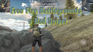 Free Fire Battlegrounds - a Bad Sniper