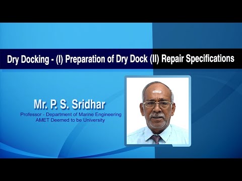 Dry Docking - (I) Preparation of Dry Dock (II) Repair Specifications by P.S. Sridhar