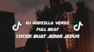 DJ GODZILLA REMIX FULL BEAT VIRAL TERBARU 2022