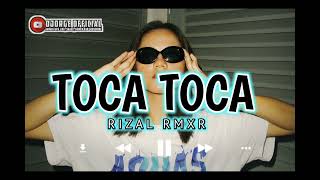 TOCA-TOCA_REMIX(Rizal Rmxr)