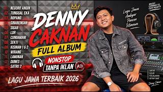 Denny Caknan Full Album 2026 ❤️ Lagu Jawa Hits Terbaru   Tanpa Iklan, Negoro Angin & Lamunan