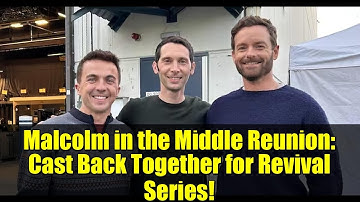 Malcolm in the Middle Reunion: Cast Back Together for Revival Series!