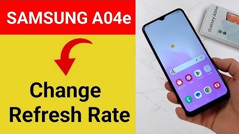 How to change refresh rate samsung galaxy A04e, refresh rate change kaise karen