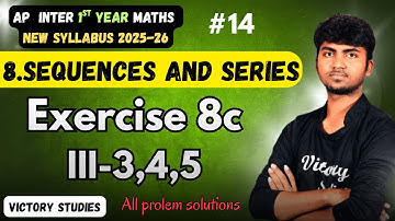 Sequence Series Class 11 | Class 11 Chapter 8 Exercise 8c Solutions | Chapter 8 exercise 8c telugu |