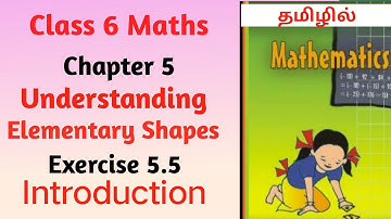 Introduction 5.5 - Understanding Elementary Shapes - Chapter 5 - Ncert class 6 Maths - 💯💯 explained