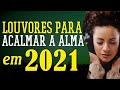 Louvores de Adoração 2021 – As Melhores Músicas Gospel Mais Tocadas 2021 – Hinos Louvor Oração