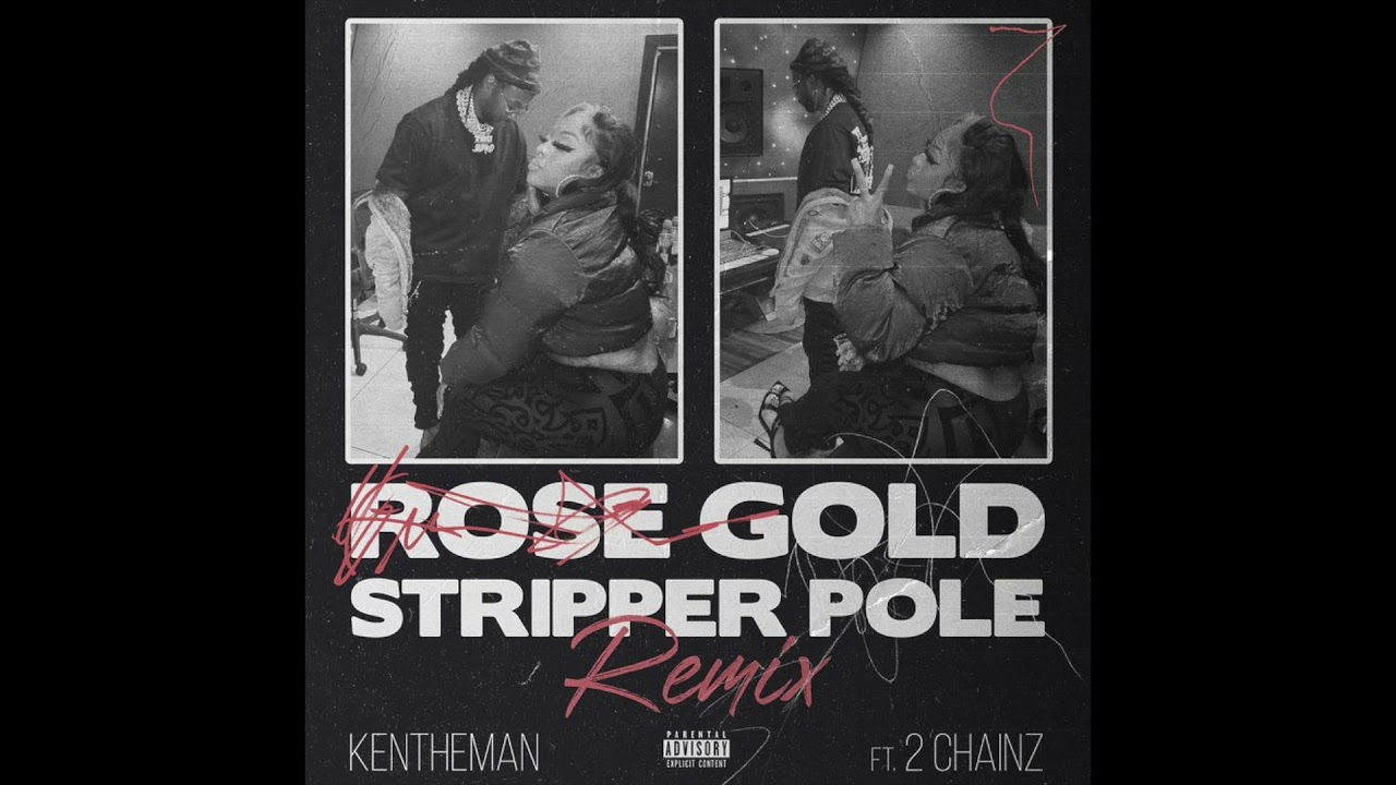 KenTheMan & 2 Chainz - Rose Gold Stripper Pole (AUDIO) - YouTube
