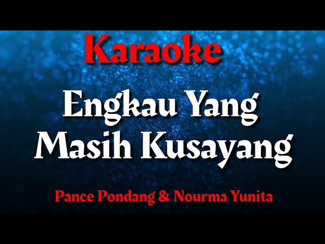 Karaoke : Engkau Yang Masih Kusayang class=