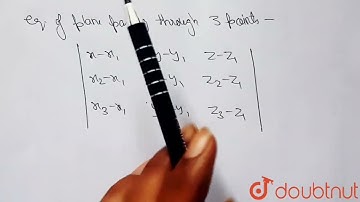 Show that the point A(4,-1,2), B(-3,5,1), C(2,3,4) and D(1,6,6) are coplanar. Also find the equa...