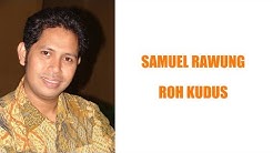 Samuel Rawung - Roh Kudus  - Durasi: 4:38. 