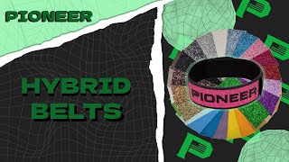 Pioneer Hybrid Belt