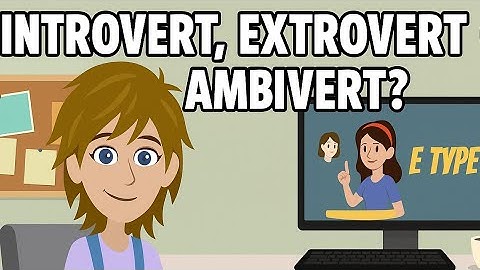 Introvert, Extrovert or Ambivert? The Truth About Your Personality Type