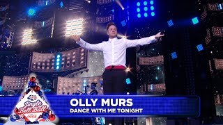 Olly Murs  - ‘Dance With Me Tonight’ (Live at Capital’s Jingle Bell Ball 2018)