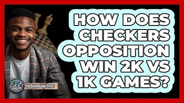 How Does Checkers Opposition Win 2K Vs 1K Games? - The Board Game Xpert