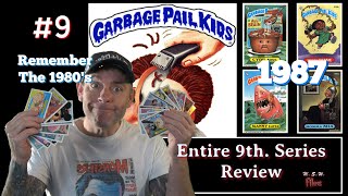 Garbage Pail Kids 9th. Series Review. (Remembering the80's)
