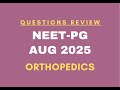 Questions Review II NEET-PG II August 2025 II Orthopedics