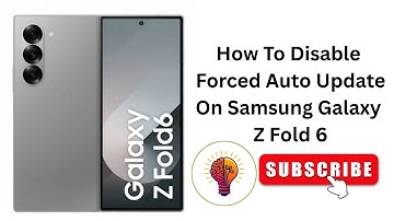 How To Disable Forced Auto Update On Samsung Galaxy Z Fold 6 - Full Guide!