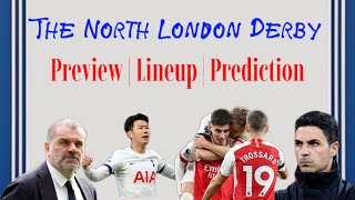 North London Derby Preview: Tottenham vs Arsenal Lineup Prediction