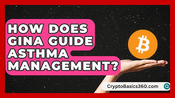 How Does GINA Guide Asthma Management? | Everyday Asthma Tips