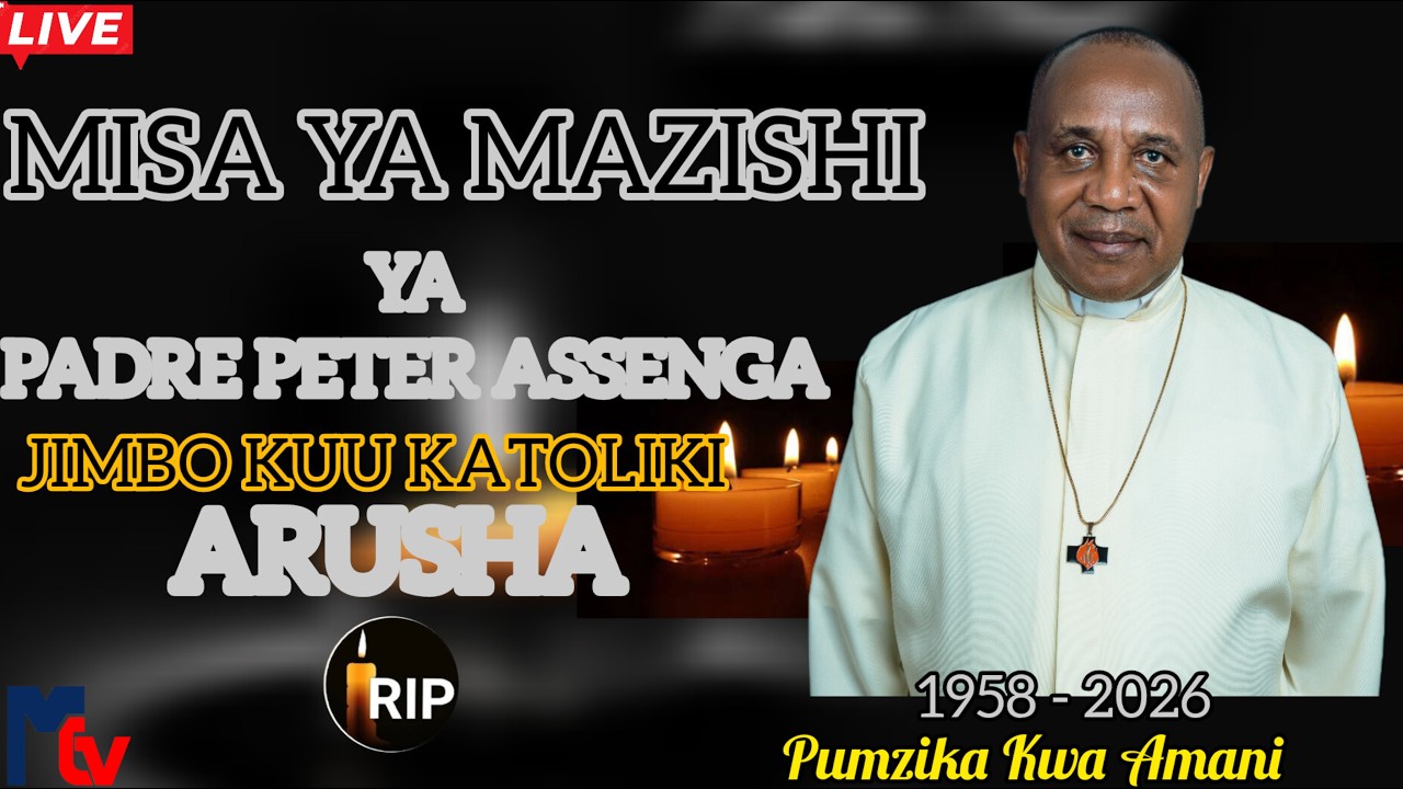 #LIVE | MISA YA MAZISHI YA PADRE PETER ASSENGA, CSSp (1958 _ 2026) JIMBO KUU KATOLIKI LA ARUSHA