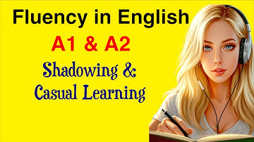 English Fluency for Beginners | Shadowing English Speaking Practice | Learn English with Podcast