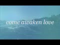 Come Awaken Love (Official Lyric Video) - Hunter Thompson | Tides