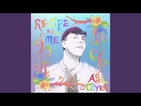 Thomas Sanders - Recipe for Me (ASL Cover)