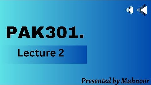 pak301 updated short lecture 2 | by Mahnoor