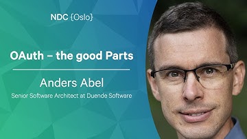 OAuth – the good Parts - Anders Abel - NDC Oslo 2022