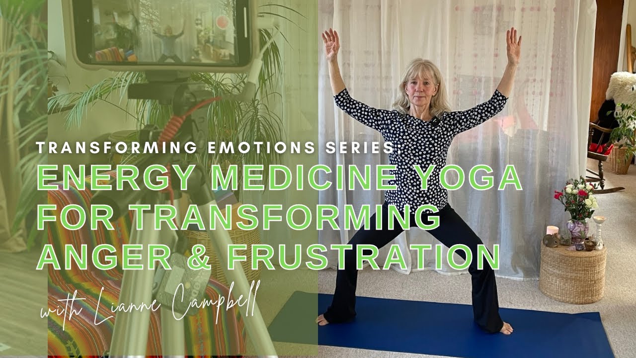Energy Medicine Yoga | Transforming Anger & Frustration Into Assertive Action