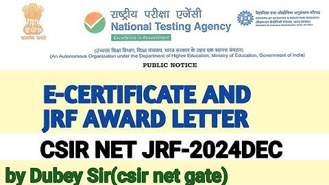 E-certificate and JRF award letter of csir net  exam -2024 DEC.Expeccted of E-certificate.DubeySir