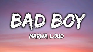 Bad Boy | Marwa Loud | Lyrics
