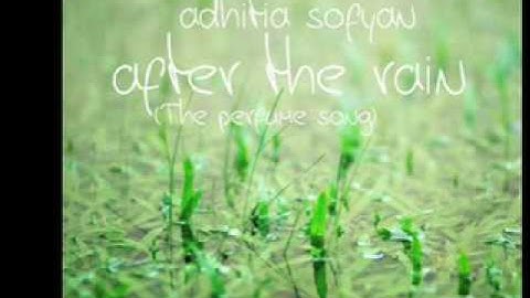 After The Rain (The perfume song) - Adhitia Sofyan (Original - Audio only).