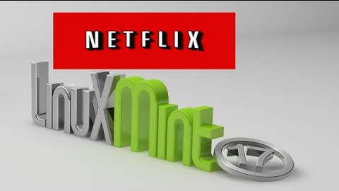 Correctly Install the Netflix Desktop App in Linux Mint 17