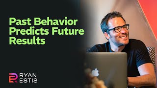Past Behavior Predicts Future Results